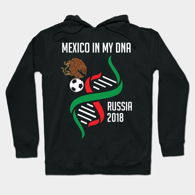 Mexico In My DNA Soccer & Futbol MexicanMexico In My DNA Soccer & Futbol Hoodie by theperfectpresents